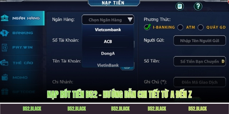 Nạp rút tiền B52 – Hướng dẫn chi tiết từ A đến Z
